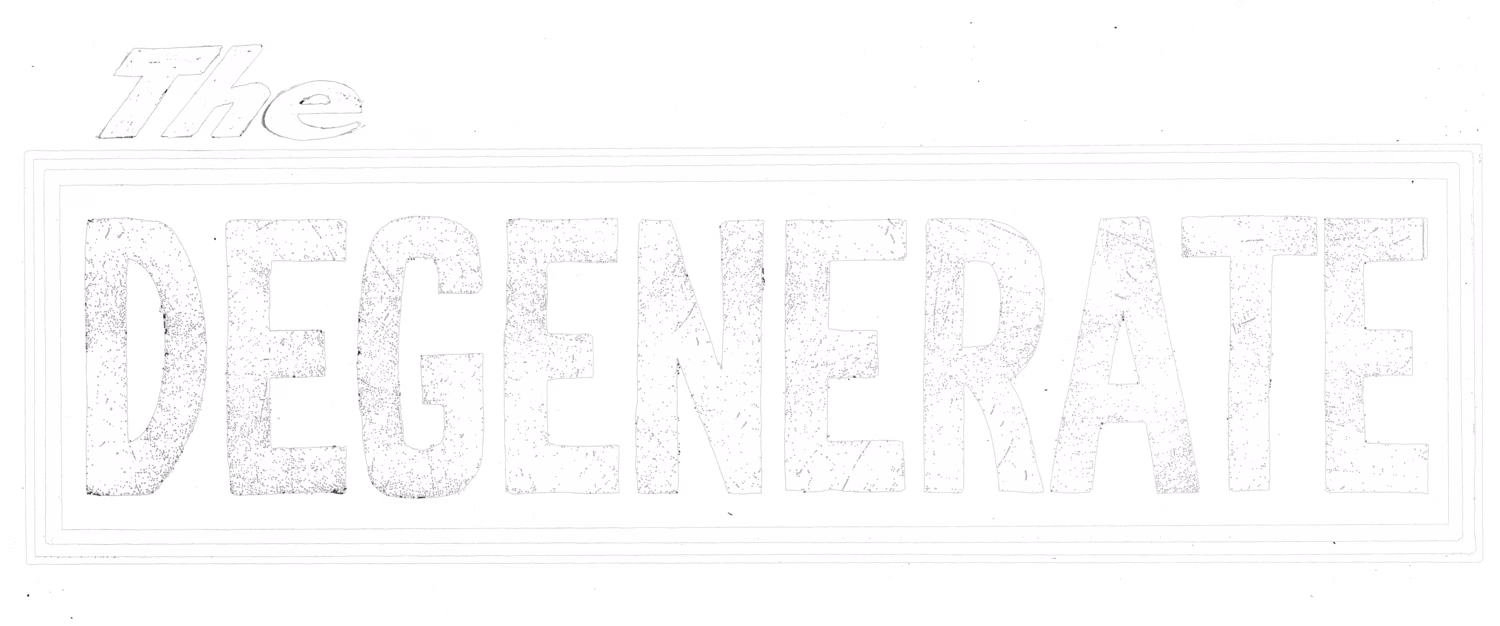 The Degenerate